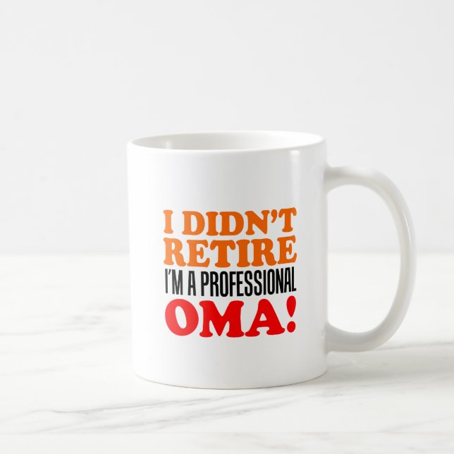 Café Não se aposentou a caneca profissional de Oma (Direita)