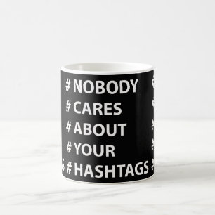 Café Ninguém importa-se com seu Hashtags a caneca de u