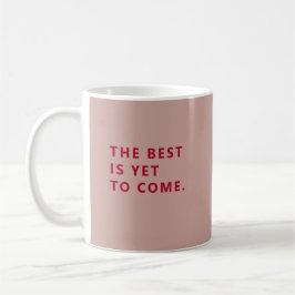 Café O Melhor Ainda Está Por Vir Caneca de Diversão par