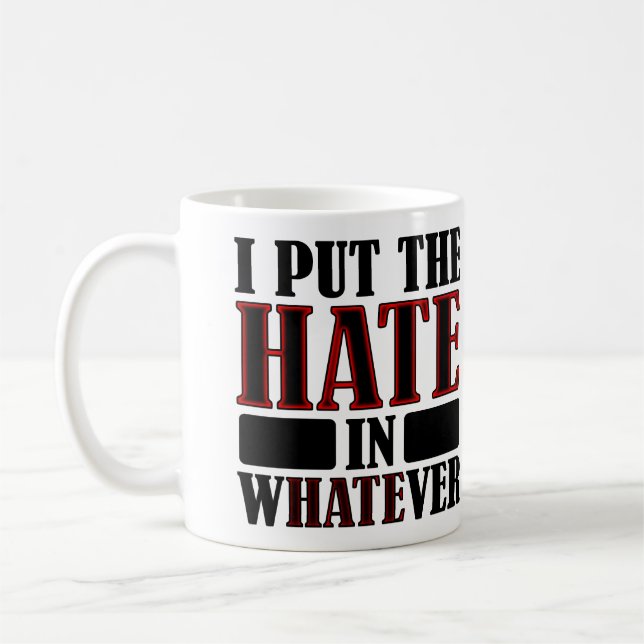 Café O Ódio em Qualquer Caneca Divertida ou Caneca de V (Esquerda)
