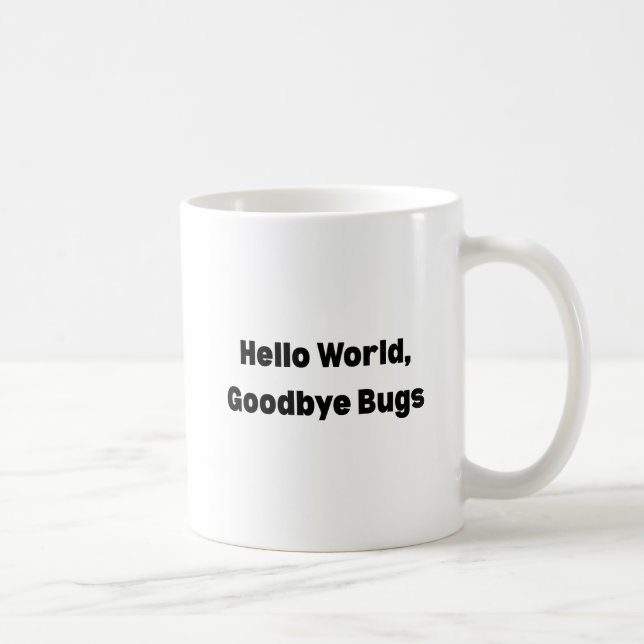 Café Olá Mundo Adeus Bugs Caneca – Caneca de Programado (Direita)