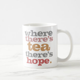 Café Onde há chá há caneca de esperança