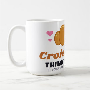 Café Pense no Croissant Você Caneca de Croissant de Par