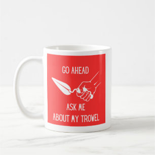 Café Pergunte-Me Sobre A Minha Caneca De Trowel