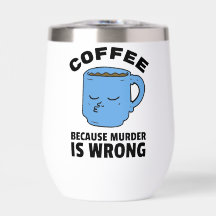 Café Porque O Assassinato É Uma Caneca Errada