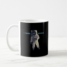Café Preciso de caneca de espaço