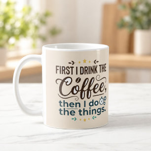 Café Primeiro Café, Depois as Coisas Caneca de Letra Cu