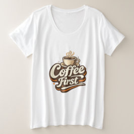 Café Primeiro – Camiseta Divertida para Amantes de
