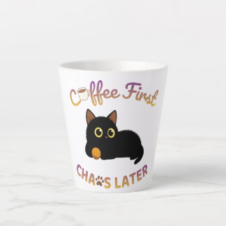 Café primeiro, caos depois Caneca de Latte