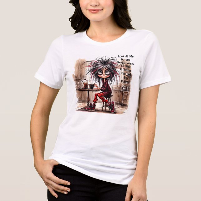 Café Quirky Lady Risk It T-Shirt (Frente)