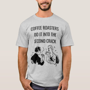 Café Roasters Innuendo Pun T-Shirt
