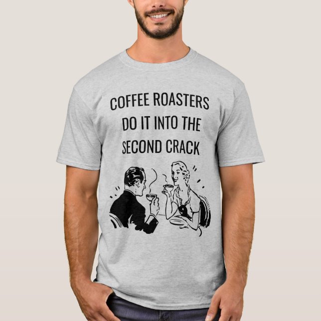 Café Roasters Innuendo Pun T-Shirt (Frente)