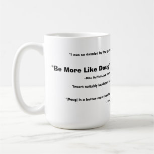 Café Seja mais como a caneca de Doug - 2008