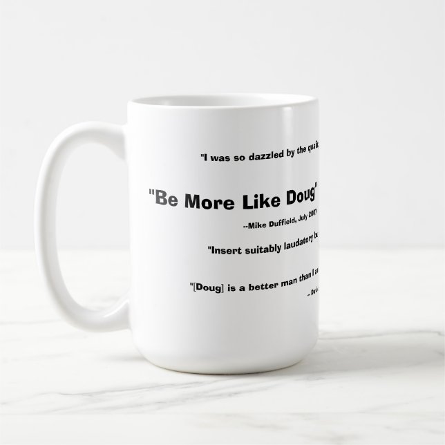 Café Seja mais como a caneca de Doug - 2008 (Esquerda)