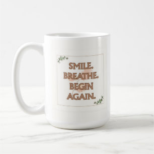 Café Sorria. Respire. Recomece. Caneca de 15 oz Pre