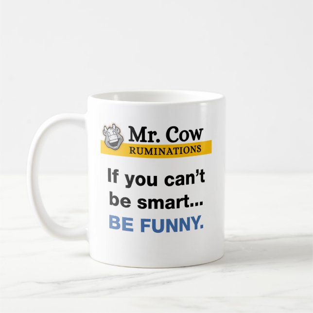 Café Sr. caneca de vaca. Se você não pode ser inteligen (Esquerda)