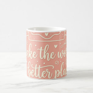 Café Torne o Mundo um Lugar Melhor Caneca de Biscoito E