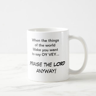 Café VEY-Elogio de OY o SENHOR de qualquer modo! Caneca