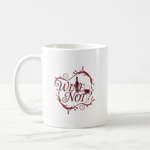 Café Vinho Não? Caneca Elegante De Vinho