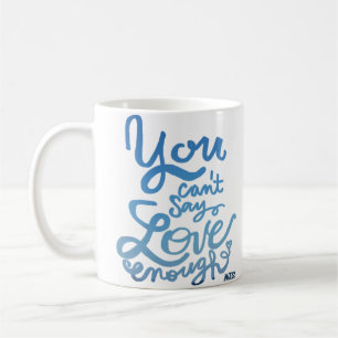 Café Você não pode dizer o amor bastante caneca de ca