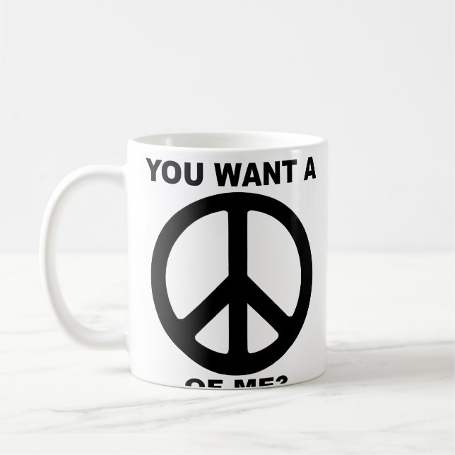 Café Você Quer Um Símbolo De Paz De Mim Caneca Engraçad (Esquerda)