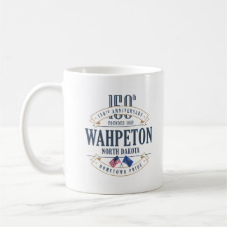 Café Wahpeton, North Dakota, 150th Anniv. Caneca de