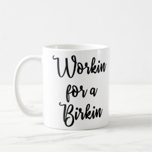 Café Workin para uma caneca de Birkin