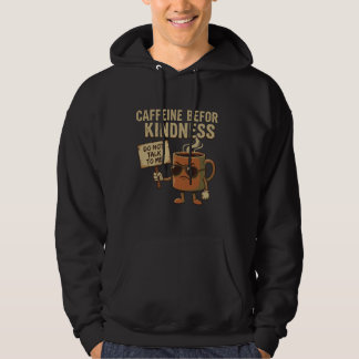 Cafeína Antes da Gentileza – Moletom de Humor de C