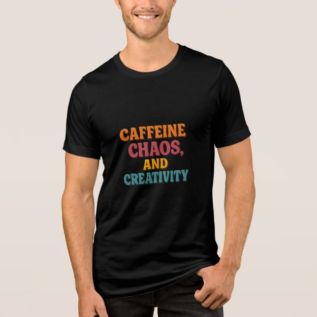 Cafeine Chaos e Criatividade T-Shirt (Frente)