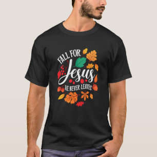 Cair Por Jesus Nunca Deixa Camisetas Gráficas Cris