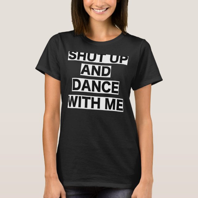 Cale-Se E Dance Comigo, Camisa (Frente)