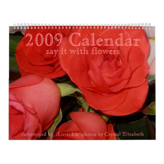 Calendário 2009 - o diga com flores -