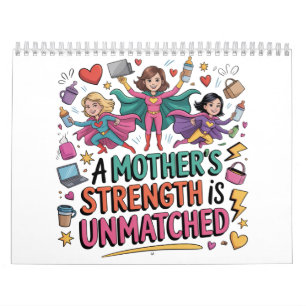 Calendário A Força de uma Mãe é Incomparável
