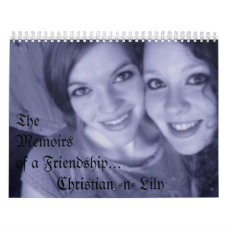 Calendário Chris e Lilly, TheMemoirs de uma amizade… …