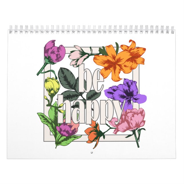 Calendário Citação positiva Ser Feliz e flores de jardim (Capa)