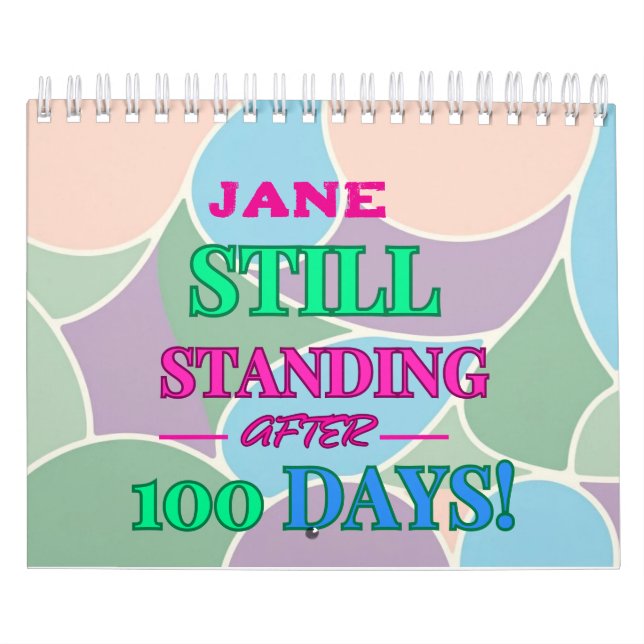 Calendário Continua Em Pé Após 100 Dias! - Personalizável (Capa)