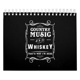 Calendário Country Music e Whiskey É por isso que estou aqui