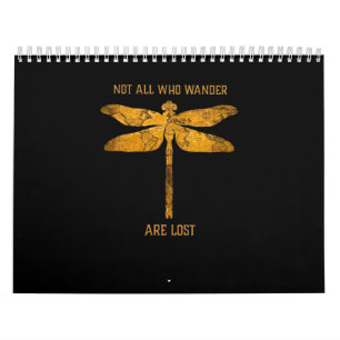 Calendário Dragonfly Lover  Nem Todos Que Deslocam São Perdi