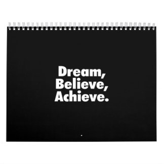 Calendário dream believe achieve