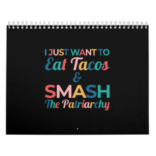 Calendário Engraçado Feminista Taco Lover Come Tacos & Smash