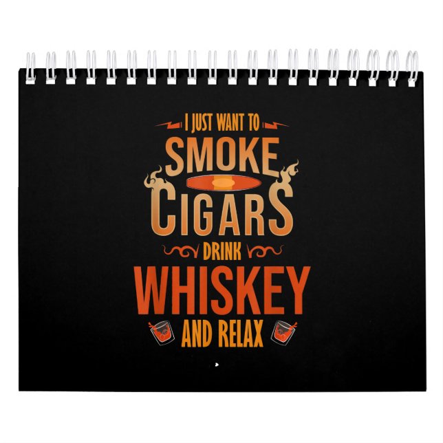 Calendário Eu Só Quero Fumar Cigarros Bebem Whiskey Relax (Capa)