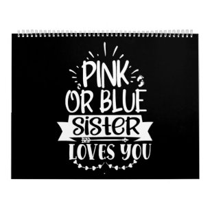 Calendário irmã rosa ou azul ama você