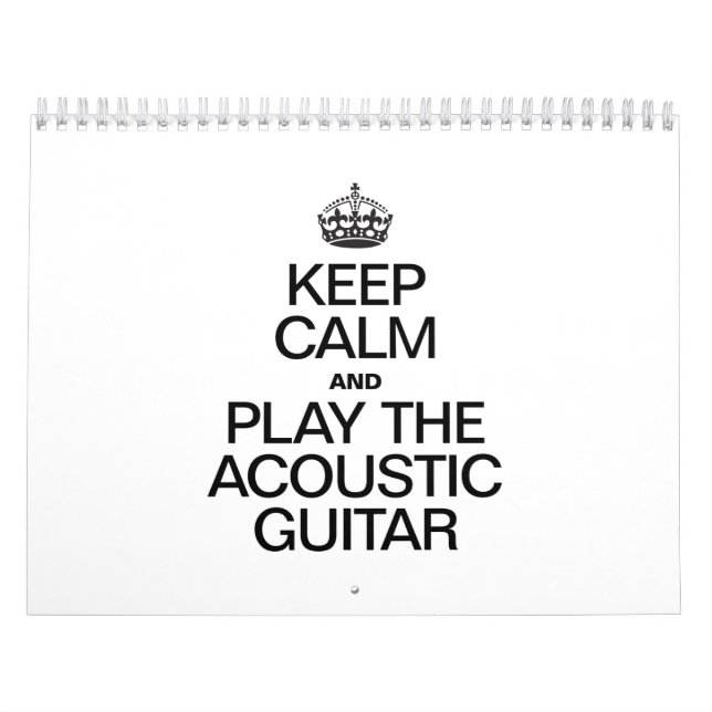 CALENDÁRIO MANTENHA CALMA E TOQUE O GUITAR ACÚSTICO (Capa)