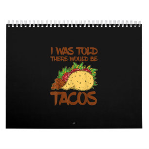Calendário Me Disseram Que Re Seria Tacos Engraçado Taco Gift