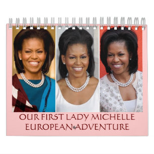 CALENDÁRIO MICHELLE OBAMA - AVENTURA EUROPEIA
