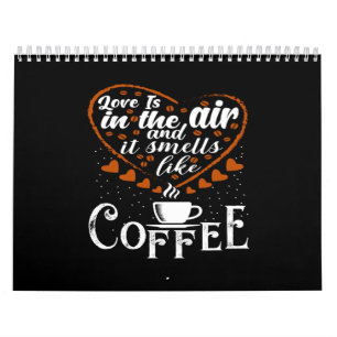 Calendário o amor está no ar e cheira a café