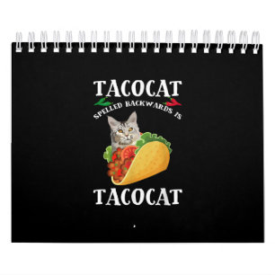 Calendário Taco & Cat - Tacocat Ortografado Para Trás É Tac