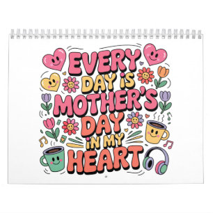 Calendário Todo Dia É Dia Das Mães No Meu Coração