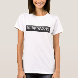 Calling the Shots Medical Professional T-Shirt
