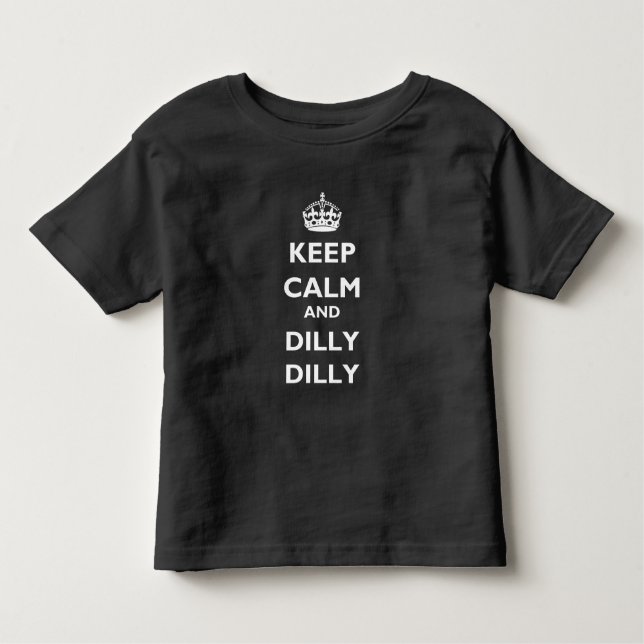 Calma e Dilly Dilly Toddler Jersey T-Shirt (Frente)